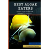 Best Algae Eaters: 20 Best Algae Eaters for Freshwater Aquarium - Paperback