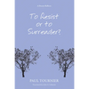 To Resist or to Surrender? - Paperback