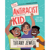 The Antiracist Kid: A Book about Identity, Justice, and Activism - Paperback