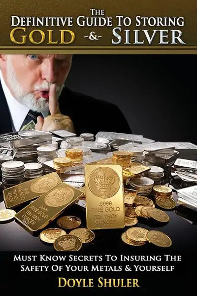The Definitive Guide to Storing Gold & Silver - Paperback
