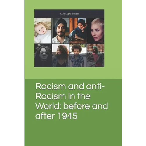 Racism and anti-Racism in the World: before and after 1945 - Paperback
