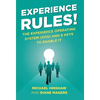 Experience Rules!: The Experience Operating System (XOS) and 8 Keys to Enable It - Hardcover