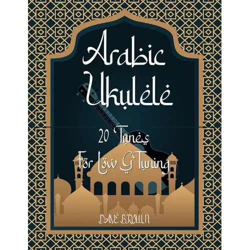 Arabic Ukulele: For Low G tuning - Paperback