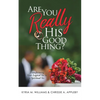 Are You REALLY His Good Thing? - Paperback