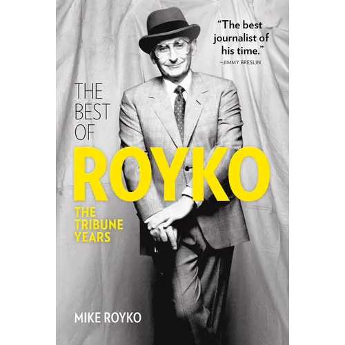 The Best of Royko: The Tribune Years - Hardcover