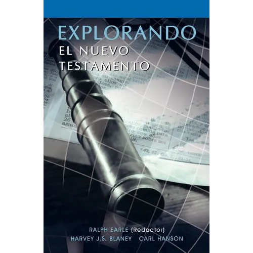 EXPLORANDO EL NUEVO TESTAMENTO (Spanish: Exploring the New Testament) - Paperback