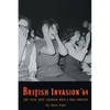 British Invasion '64 - The Year That Changed Rock & Roll Forever - Paperback