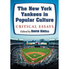 The New York Yankees in Popular Culture: Critical Essays - Paperback