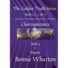 The Golden Truth Series: Clairvoyance, Clairaudience, Claircognizance, Clairsentience, Book 3: Claircognizance, Book 3 - Paperback