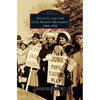 Atlanta and the Civil Rights Movement: 1944-1968 - Hardcover