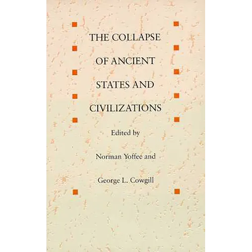 The Collapse of Ancient States and Civilizations - Paperback