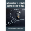 Introduction to Patents and Patent Law in India - Paperback