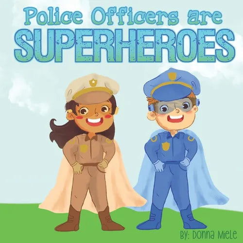 Police Officers are Superheroes - Paperback