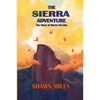 The Sierra Adventure: The Story of Sierra On-Line - Paperback