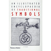 An Illustrated Encyclopaedia of Traditional Symbols - Paperback