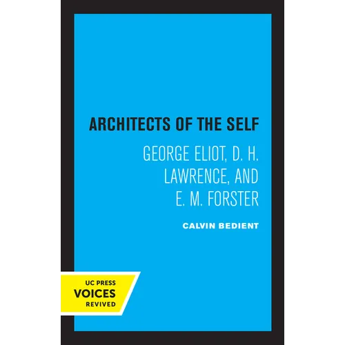 Architects of the Self: George Eliot, D. H. Lawrence, and E. M. Forster - Paperback