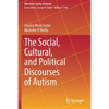 The Social, Cultural, and Political Discourses of Autism - Paperback