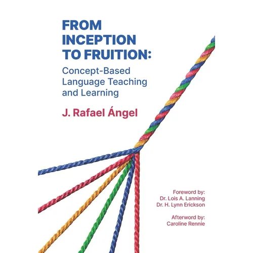 From Inception to Fruition: Concept-Based Language Teaching and Learning - Paperback