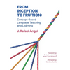 From Inception to Fruition: Concept-Based Language Teaching and Learning - Paperback