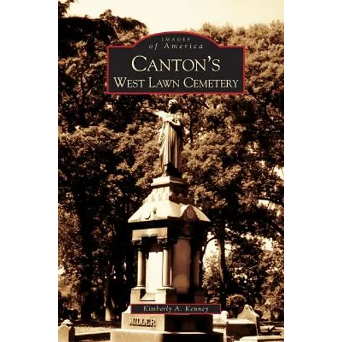 Canton's West Lawn Cemetery - Hardcover