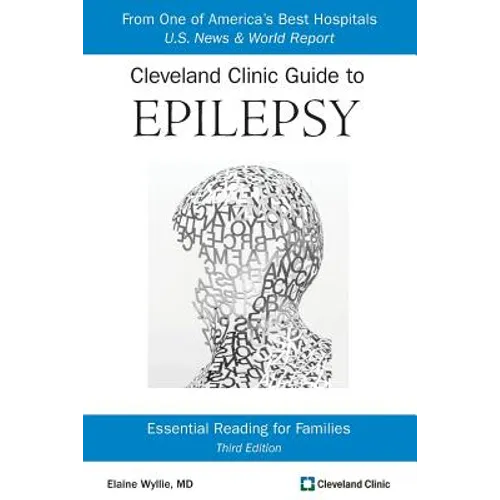 Cleveland Clinic Guide to Epilepsy: Essential Reading for Families - Paperback
