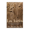 Los Asirios: Historia del más prominente imperio del antiguo cercano oriente - Paperback