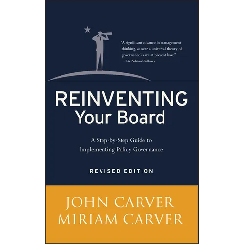 Reinventing Your Board: A Step-By-Step Guide to Implementing Policy Governance - Hardcover