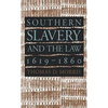 Southern Slavery and the Law, 1619-1860 - Paperback