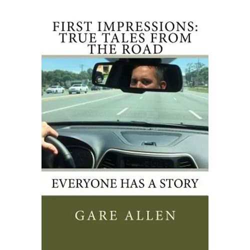 First Impressions: True Tales from the Road - Paperback
