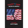 Learning About and Living With Racism In America: My Journey - Paperback