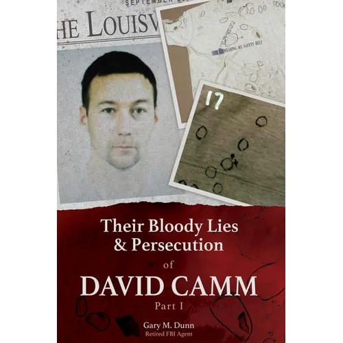 Their Bloody Lies & Persecution of David Camm - Paperback