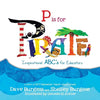 P is for PIRATE: Inspirational ABC's for Educators - Paperback