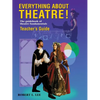 Everything about Theatre!: The Guidebook of Theatre Fundamentals - Paperback