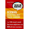 German: Adjectives Fast Track Learning: The 100 most used German adjectives with 800 phrase examples. - Paperback