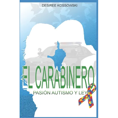 El Carabinero: Pasión, Autismo Y Ley - Paperback