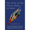 The Study of the Twelve Tribes of Israel - Paperback