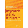 Responsible Artificial Intelligence: Challenges for Sustainable Management - Hardcover