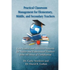 Practical Classroom Management for Elementary, Middle, and Secondary Teachers: Case Studies and Activities Suitable for Novice and Experienced Teacher - Paperback