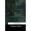 Tobacco Leaves - Paperback