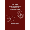 John Ames, Native Commissioner: A Romance of the Matabele Rising - Paperback