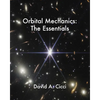 Orbital Mechanics: The Essentials - Paperback