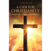 A Case for Christianity: Establishing a Foundation for Faith - Paperback