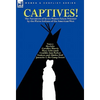 Captives! The Narratives of Seven Women Taken Prisoner by the Plains Indians of the American West - Paperback
