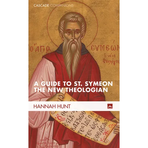 A Guide to St. Symeon the New Theologian - Hardcover