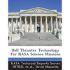 Hall Thruster Technology for NASA Science Missions - Paperback