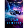 The Star Children: Voyage To The Sister Planet - Paperback
