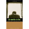 Six Months to Live: Learning from a Young Man with Cancer - Paperback