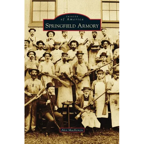 Springfield Armory - Hardcover