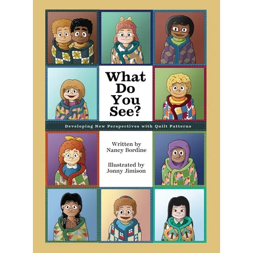 What Do You See?: Developing New Perspectives with Quilt Patterns - Hardcover