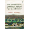 Self-Determination, Statehood, and the Law of Negotiation: The Case of Palestine - Paperback